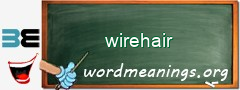 WordMeaning blackboard for wirehair